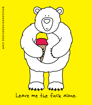 LEAVE ME THE FUCK ALONE