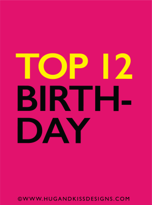 TOP 12 BIRTHDAY