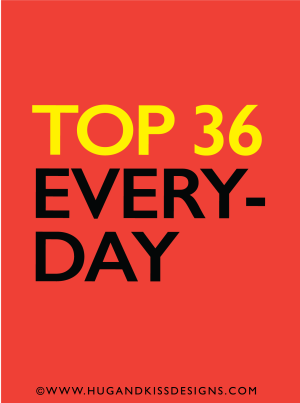 TOP 36 EVERYDAY