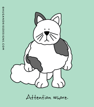 ATTENTION WHORE